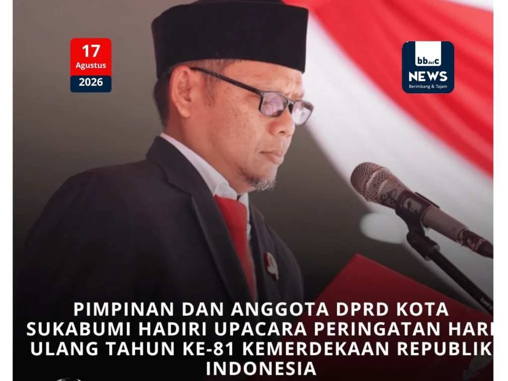 Peringati HUT ke-81 Kemerdekaan RI di Lapangan Merdeka, Pimpinan dan Anggota DPRD Kota Sukabumi Ajak Teladani Semangat Pahlawan hari kemerdekaan ke 81